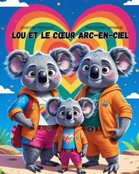 Paperback Lou et le coeur arc-en-ciel [French] Book