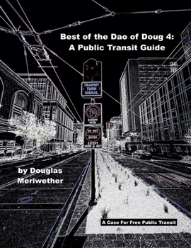 Paperback Best of the Dao of Doug: A Public Transit Guide Book