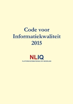 Paperback Code voor Informatiekwaliteit 2015 [Dutch] Book