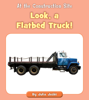 Paperback Look, a Flatbed Truck! Book