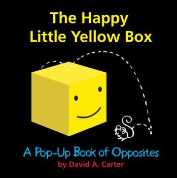 Hardcover The Happy Little Yellow Box: A Pop-Up Book of Opposites Book