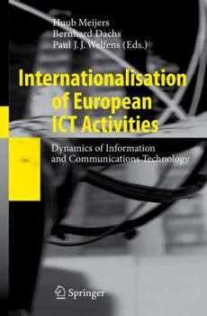 Paperback Internationalisation of European ICT Activities: Dynamics of Information and Communications Technology Book