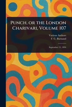 Punch, or the London Charivari, Volume 107