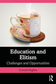 Paperback Education and Elitism: Challenges and Opportunities Book