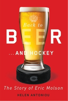 Le retour à la bière...et au hockey: L'histoire d'Eric Molson