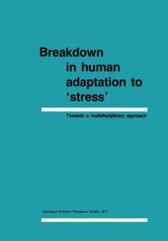 Paperback Breakdown in Human Adaptation to 'Stress': Towards a Multidisciplinary Approach, Volume I-II Book