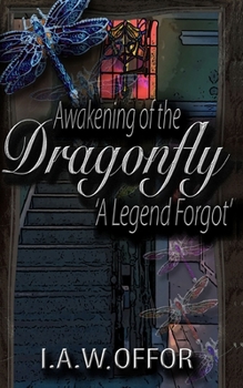 Paperback Awakening of the Dragonfly: A Legend Forgot Book