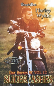 Slider/ Ashes Duet (Dixie Reapers MC Print) - Book #3 of the Hades Abyss MC