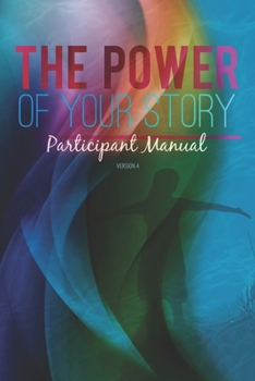 Paperback The Power of Your Story: Participant Manual Book