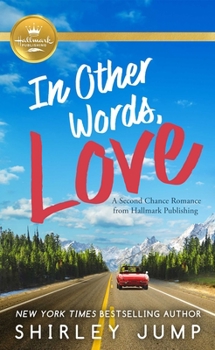 Mass Market Paperback In Other Words, Love: A Second Chance Romance from Hallmark Publishing Book