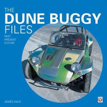 Paperback The Dune Buggy Files: Past, Present, Future Book