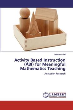 Paperback Activity Based Instruction (ABI) for Meaningful Mathematics Teaching Book