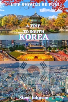 Paperback Life should be fun: A Trip to South Korea Book