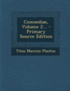 Comoediae, Volume 2...
