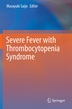 Paperback Severe Fever with Thrombocytopenia Syndrome Book