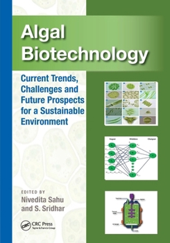 Paperback Algal Biotechnology: Current Trends, Challenges and Future Prospects for a Sustainable Environment Book