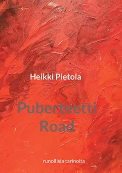 Paperback Puberteetti Road: runollisia tarinoita [Finnish] Book
