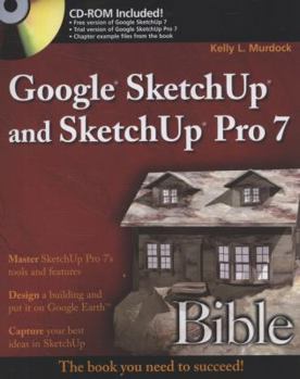 Paperback Google SketchUp and SketchUp Pro 7 Bible [With CDROM] Book