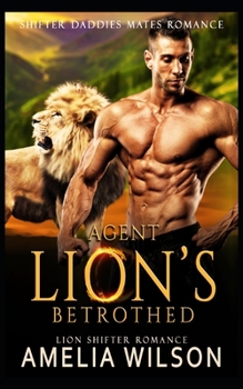 Paperback Agent Lion's Betrothed: Lion Shifter Romance Book
