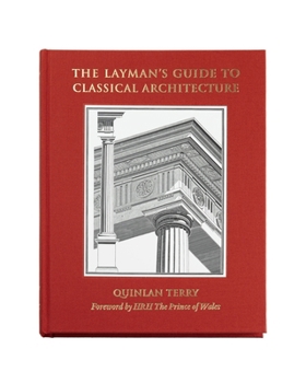 Hardcover The Layman's Guide to Classical Architecture Book