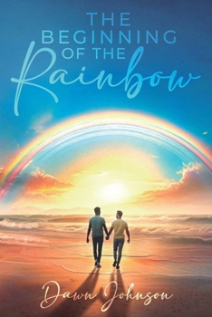 Paperback The Beginning of the Rainbow Book