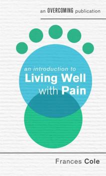 Mass Market Paperback An Introduction to Living Well with Pain Book