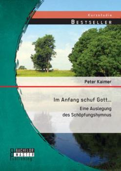 Paperback Im Anfang schuf Gott...: Eine Auslegung des Schöpfungshymnus [German] Book