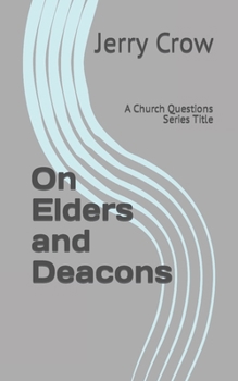 Paperback On Elders and Deacons: A Church Questions Series Title Book