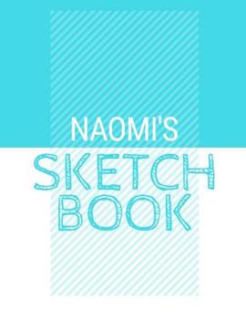 Paperback Naomi's Sketchbook: Personalized blue sketchbook with name: 120 Pages Book