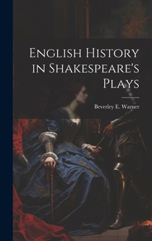 Hardcover English History in Shakespeare's Plays Book
