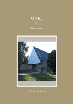 Ukki: Pienoisromaani (Finnish Edition)