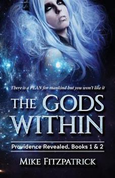 Paperback The Gods Within: Providence Revealed, Books 1 & 2 Book