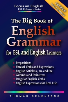 Paperback The Big Book of English Grammar for ESL and English Learners: Prepositions, Phrasal Verbs, English Articles (a, an and the), Gerunds and Infinitives, Book