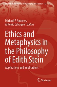 Paperback Ethics and Metaphysics in the Philosophy of Edith Stein: Applications and Implications Book