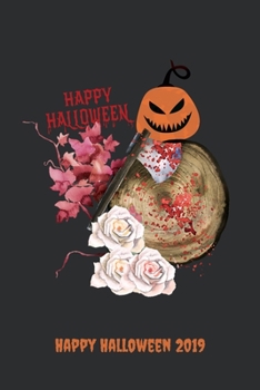 Paperback Happy Halloween 2019: Blank Lined Halloween Gift Notebook, 6 x 9, 120 White Color Pages, Matte Finish Cover Book