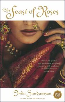 The Feast of Roses - Book #2 of the Taj Mahal Trilogy