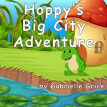 Paperback Hoppy's Big City Adventure Book