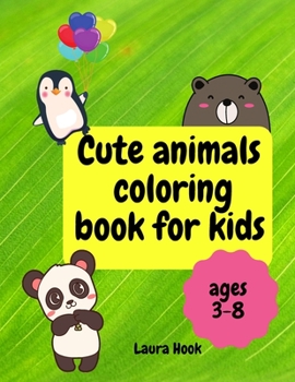 Paperback Cute animals coloring book for kids: Amazing coloring book with cute animals for kids/ Animals coloring book for boys and girls age 3-8/ Large simple Book