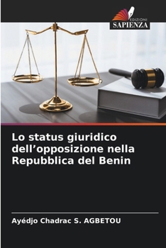 Lo status giuridico dell'opposizione nella Repubblica del Benin (Italian Edition)