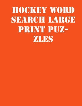 Paperback Hockey Word Search Large print puzzles: large print puzzle book.8,5x11, matte cover, soprt Activity Puzzle Book with solution [Large Print] Book