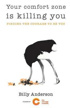 Paperback Your comfort zone is killing you: Finding the courage to be you Book