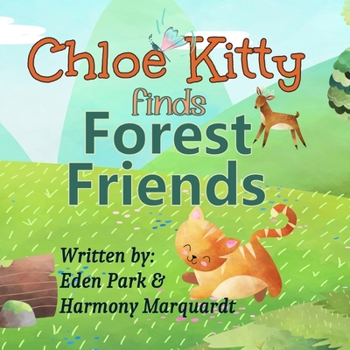 Paperback Chloe Kitty Finds Forest Friends Book