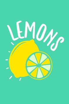 Paperback Lemons: Blank Lined Notebook: Chef Baker Recipe Gift Culinary Student Gift 6x9 - 110 Blank Pages - Plain White Paper - Soft Co Book