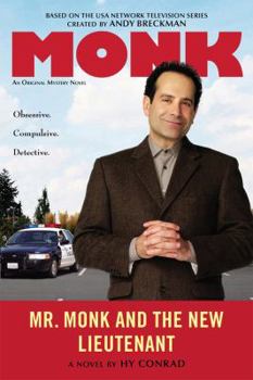 Mr. Monk and the New Lieutenant: Monk - Book #19 of the Mr. Monk