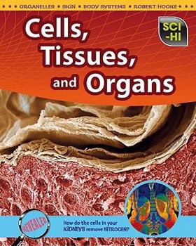 Cells, Tissues, and Organs - Book  of the Sci-hi