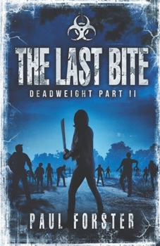 Paperback The Last Bite: Deadweight Part II Book