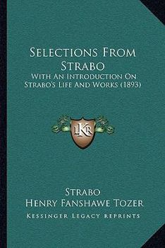 Paperback Selections From Strabo: With An Introduction On Strabo's Life And Works (1893) Book