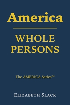 America: Whole Persons (The America Series)