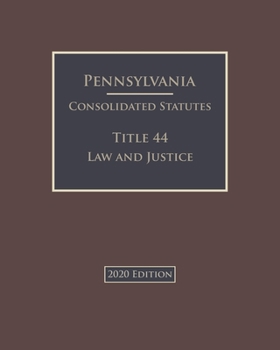 Paperback Pennsylvania Consolidated Statutes Title 44 Law and Justice 2020 Edition Book