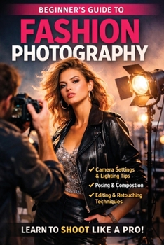 Beginners Guide to Fashion Photography
